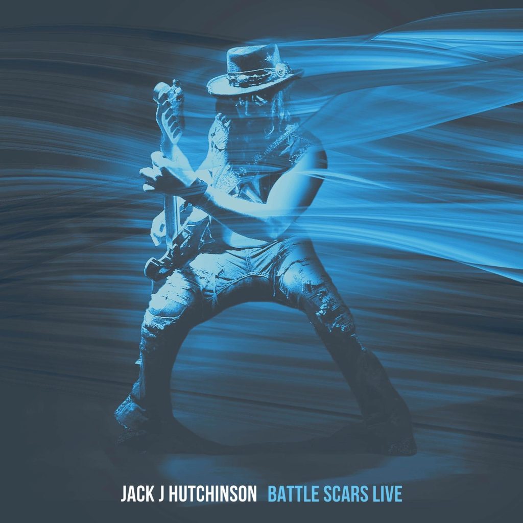 Jack J Hutchinson - Battle Scars Live