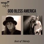 Thirsty Quireboys - God Bless America _ Best Of Thirsty