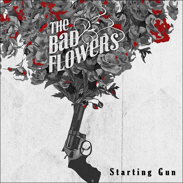The Bad Flowers - Starting Gun